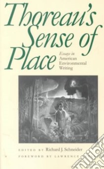 Thoreau's Sense of Place libro in lingua di Schneider Richard J. (EDT)