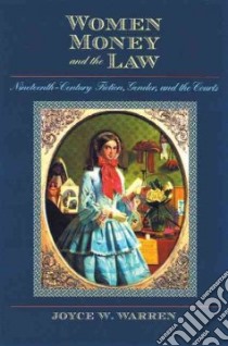 Women, Money, And the Law libro in lingua di Warren Joyce W.