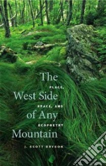 The West Side of Any Mountain libro in lingua di Bryson J. Scott