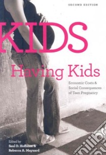 Kids Having Kids libro in lingua di Hoffman Saul D. (EDT), Maynard Rebecca A. (EDT)