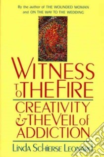 Witness to the Fire libro in lingua di Leonard Linda Schierse