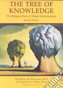 The Tree of Knowledge libro in lingua di Maturana Humberto R., Varela Francisco J., Paolucci Robert (TRN)