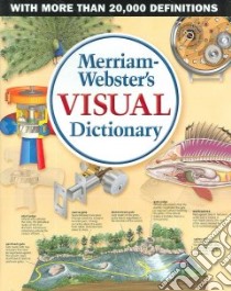 Merriam-Webster's Visual Dictionary libro in lingua di Corbeil Jean-Claude, Archambault Ariane