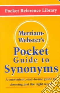 Merriam-Webster's Pocket Guide to Synonyms libro in lingua di Not Available (NA)