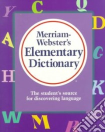 Merriam-Websters Elementary Dictionary libro in lingua di Merriam-Webster