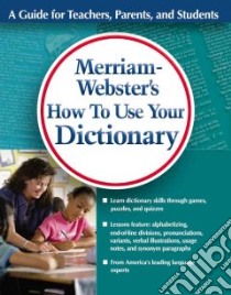 Merriam-Webster's How to Use Your Dictionary libro in lingua di Cornog Mary W.