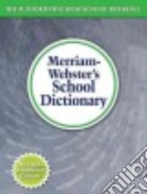 Merriam-webster's School Dictionary libro in lingua di Merriam-Webster (COR)