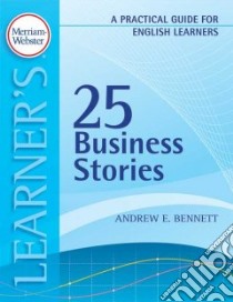 25 Business Stories libro in lingua di Bennett Andrew E.