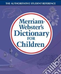 Merriam-Webster's Dictionary for Children libro in lingua di Merriam-Webster