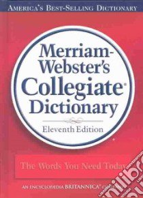 Merriam-Webster's Collegiate Dictionary libro in lingua di Webster
