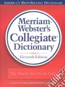 Merriam-Webster's Collegiate Dictionary libro in lingua di Not Available (NA)