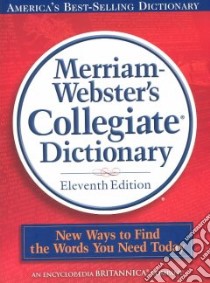 Merriam-Webster's Collegiate Dictionary libro in lingua di Not Available (NA)