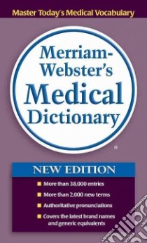 Merriam-webster's Medical Dictionary libro in lingua di Merriam-Webster (COR)