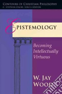 Epistemology libro in lingua di Wood W. Jay