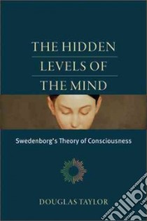 The Hidden Levels of the Mind libro in lingua di Taylor Douglas, Bell Reuben P. (CON)