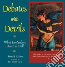 Debates With Devils libro in lingua di Swedenborg Emanuel, Cooper Lisa Hyatt (TRN), Fox Leonard (INT)