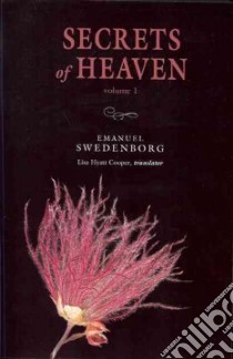 Secrets of Heaven libro in lingua di Swedenborg Emanuel, Cooper Lisa Hyatt (TRN)