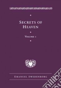 Disclosure of Secrets of Heaven Contained in Sacred Scripture or the Word of the Lord libro in lingua di Swedenborg Emanuel, Cooper Lisa Hyatt, Smoley Richard