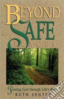 Beyond Safe Places libro in lingua di Senter Ruth Hollinger