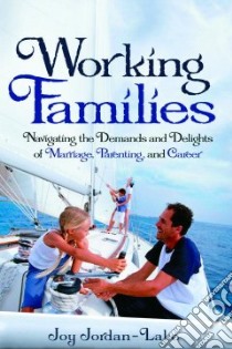 Working Families libro in lingua di Jordan-Lake Joy