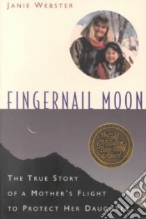 Fingernail Moon libro in lingua di Webster Janie