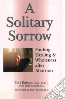 A Solitary Sorrow libro in lingua di Reisser Teri K., Reisser Paul C. (FRW), Reisser Paul C.