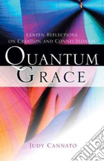 Quantum Grace libro in lingua di Cannato Judy
