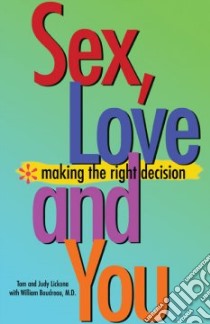 Sex, Love and You libro in lingua di Lickona Thomas, Lickona Judith, Boudreau William M.D.