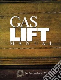 Gas Lift libro in lingua di Takacs Gabor