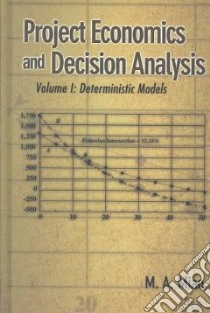 Project Economics & Decision Analysis libro in lingua di Mian M. A.