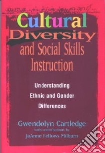 Cultural Diversity and Social Skills Instruction libro in lingua di Cartledge Gwendolyn, Milburn Joanne Fellows