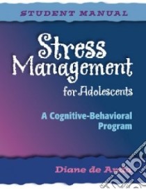 Stress Management for Adolescents libro in lingua di De Anda Diane