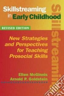 Skillstreaming in Early Childhood libro in lingua di McGinnis Ellen, Goldstein Arnold P.