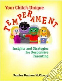 Your Child's Unique Temperament libro in lingua di McClowry Sandee Graham