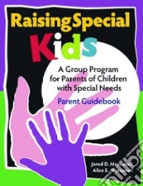 Raising Special Kids libro in lingua di Massanari Jared D., Massanari Alice E.