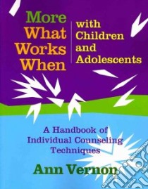 More What Works When With Children and Adolescents libro in lingua di Vernon Ann