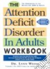 The Attention Deficit Disorder in Adults libro in lingua di Weiss Lynn