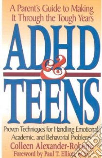 ADHD and Teens libro in lingua di Alexander-Roberts Colleen