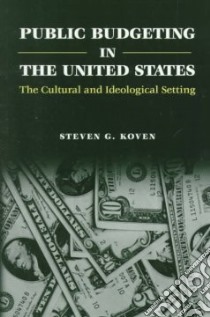 Public Budgeting in the United States libro in lingua di Koven Steven G.