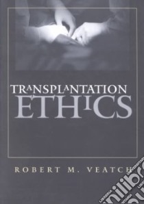 Transplantation Ethics libro in lingua di Veatch Robert M.