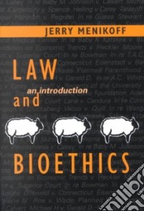 Law and Bioethics libro in lingua di Menikoff Jerry
