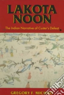 Lakota Noon libro in lingua di Michno Gregory F.