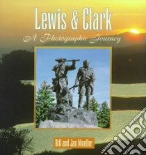 Lewis & Clark libro in lingua di Moeller Bill, Moeller Jan