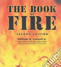 The Book of Fire libro in lingua di Cottrell William H. Jr., Smith Jane Kapler (FRW)