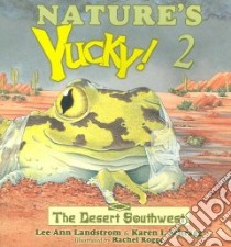 Nature's Yucky! 2 libro in lingua di Landstrom Lee Ann, Shragg Karen I., Rogge Rachel (ILT)