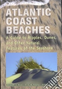 Atlantic Coast Beaches libro in lingua di Neal William J., Pilkey Orrin, Kelley Joseph