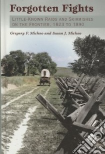 Forgotten Fights libro in lingua di Michno Gregory F., Michno Susan J.