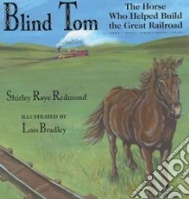 Blind Tom libro in lingua di Redmond Shirley Raye, Bradley Lois (ILT)