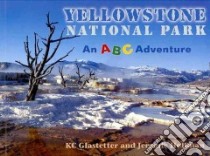 Yellowstone National Park libro in lingua di Glastetter K. C., Hollman Jeremie