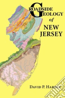 Roadside Geology of New Jersey libro in lingua di Harper David P.